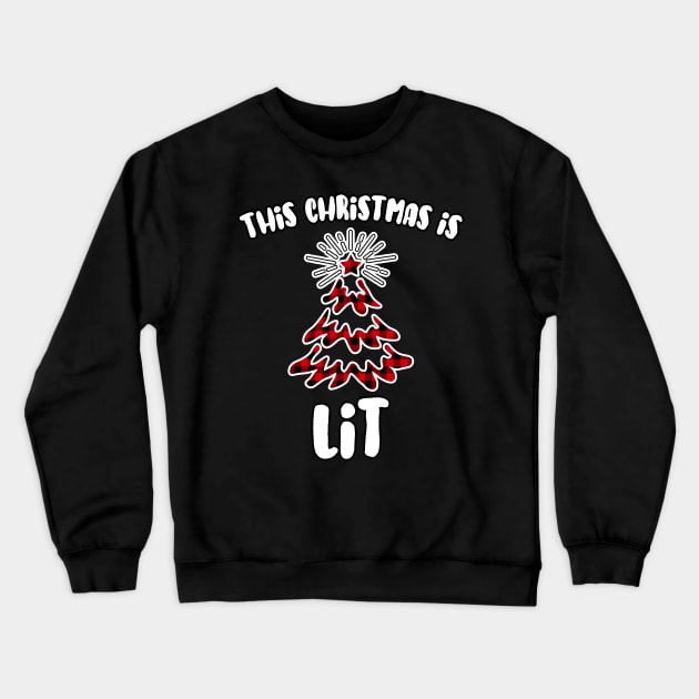 This Christmas is Lit Buffalo Plaid Holiday Pun Crewneck Sweatshirt by charlescheshire